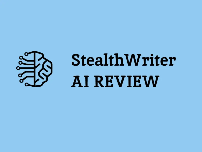 Stealth Writer AI Review – Transform AI Text to Human-like Writing
